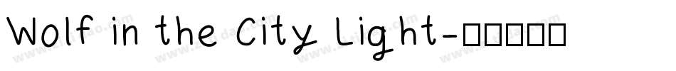 Wolf in the City Light字体转换